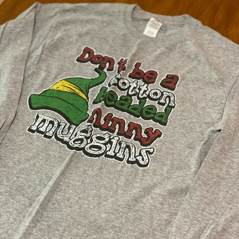 Dont Be a Cotton Headed Ninny Muggins Long Sleeve Shirt Unisex Christmas Sweater